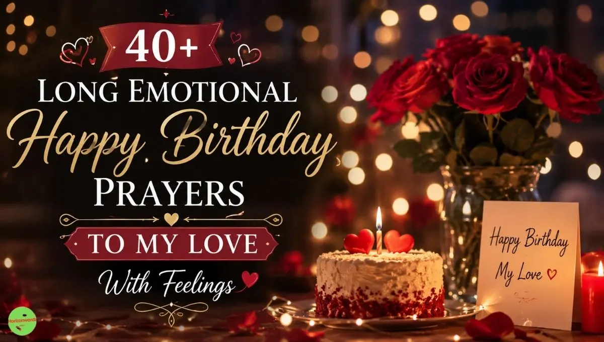 40+ Long Emotional Happy Birthday Prayers To My Love With Feelings