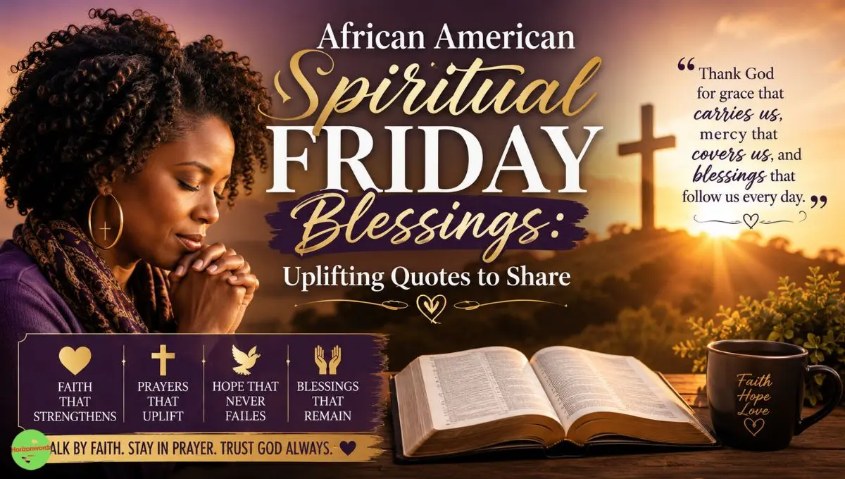 African American Spiritual Friday Blessings: Uplifting Quotes to Share