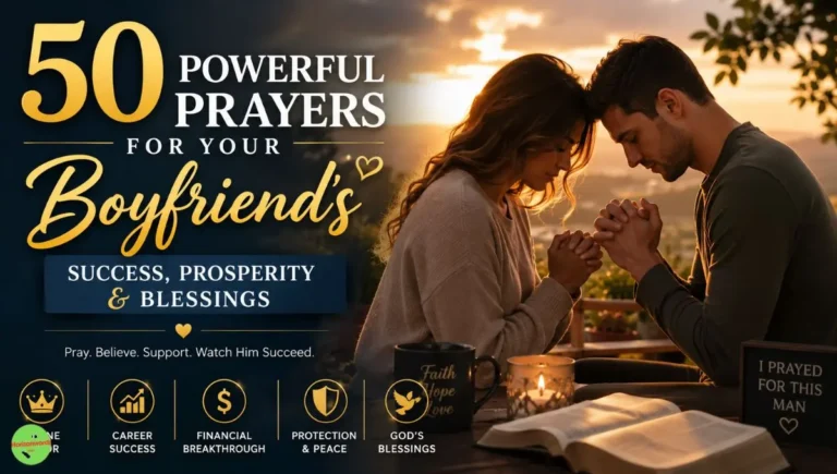 50 Powerful Prayers for Your Boyfriend’s Success, Prosperity & Blessings
