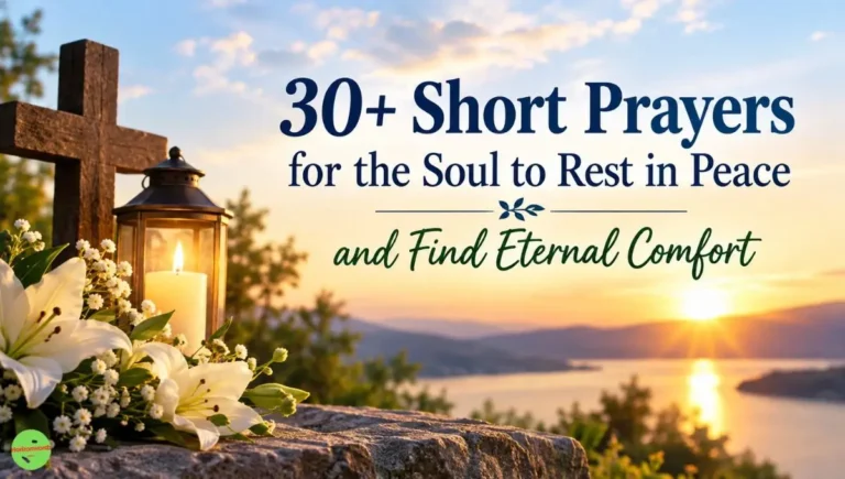 30+ Short Prayers for the Soul to Rest in Peace and Find Eternal Comfort