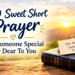 100 Sweet Short Prayer For Someone Special Or Dear To You