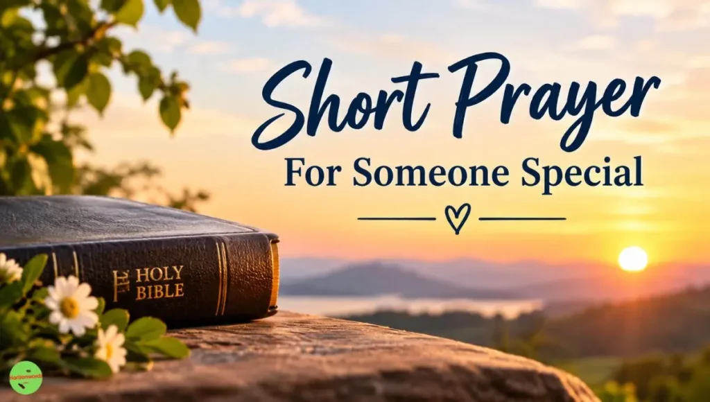 Short Prayer For Someone Special
