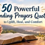 50 Powerful Sending Prayers Quotes to Uplift, Heal, and Comfort