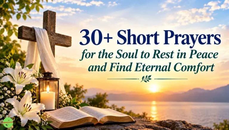 30+ Short Prayers for the Soul to Rest in Peace and Find Eternal Comfort