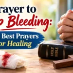 Prayer to Stop Bleeding: 35+ Best Prayers for Healing