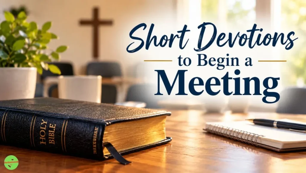 Short Devotions to Begin a Meeting