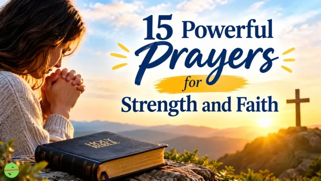 15 Powerful Prayers for Strength and Faith
