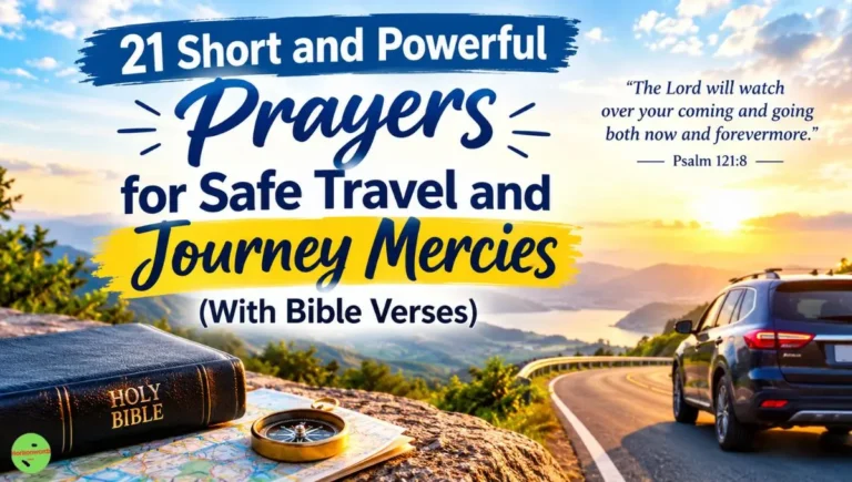 21 Short and Powerful Prayers for Safe Travel and Journey Mercies (With Bible Verses)