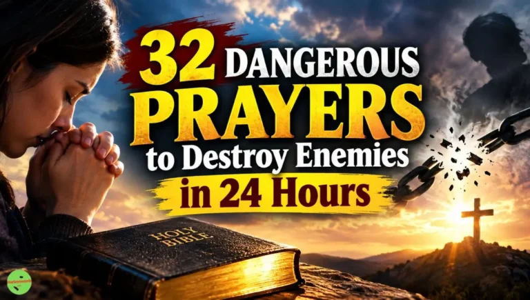 32 Dangerous Prayers to Destroy Enemies in 24 Hours
